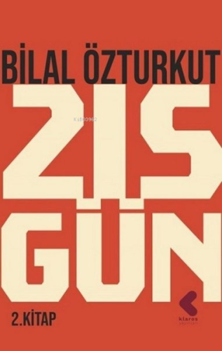 215 Gün - 2.Kitap | Bilal Özturkut | Klaros Yayınları