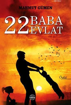 22 Baba 22 Evlat | Mahmut Gümen | Mühür Kitaplığı