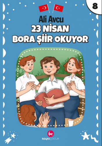 23 Nisan Bora Şiir Okuyor(7+yaş) | Ali Avcu | Kayra Çocuk