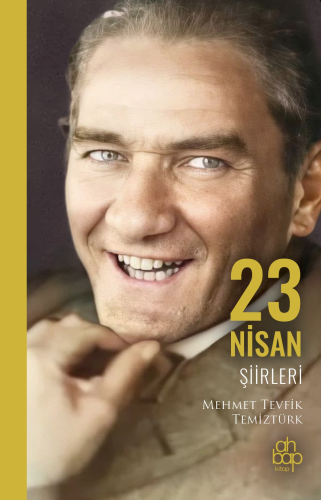 23 Nisan Şiirleri | Mehmet Tevfik Temiztürk | Ahbap Kitap