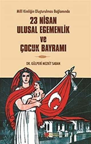 23 Nisan Ulusal Egemenlik ve Çocuk Bayramı | Gülperi Mezkit Saban | Be