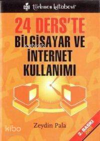 24 Ders'te Bilgisayar ve İnternet Kullanımı | Zeydin Pala | Türkmen Ki