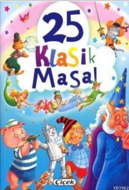 25 Klasik Masal | Kolektif | Çiçek Yayıncılık