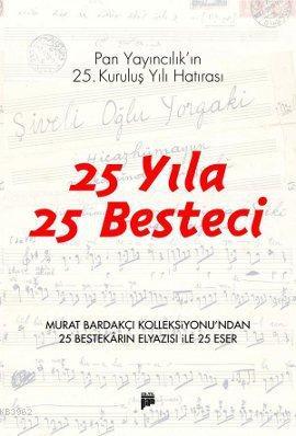 25 Yıla 25 Besteci; Pan Yayıncılık'ın 25. Kuruluş Yılı Hatırası | Mura