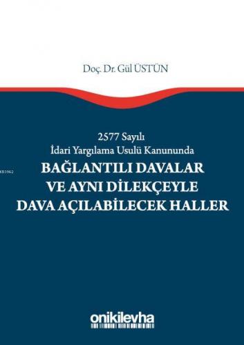 2577 Sayılı İdari Yargılama Usulü Kanununda Bağlantılı Davalar; Ve Ayn