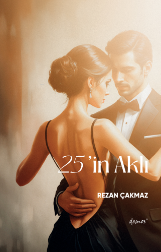 25'in Aklı | Rezan Çakmaz | Demos Yayınları