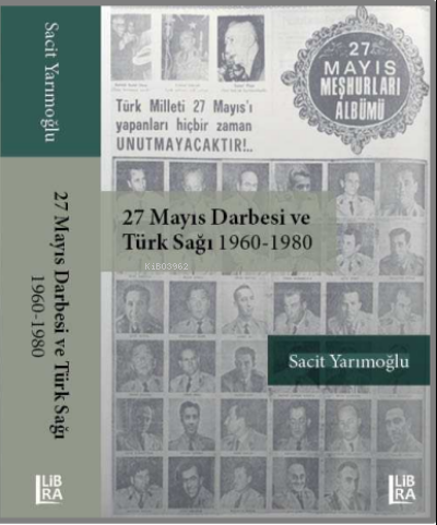 27 Mayıs Darbesi ve Türk Sağı (1960-1980) | Sacit Yarımoğlu | Libra Ki