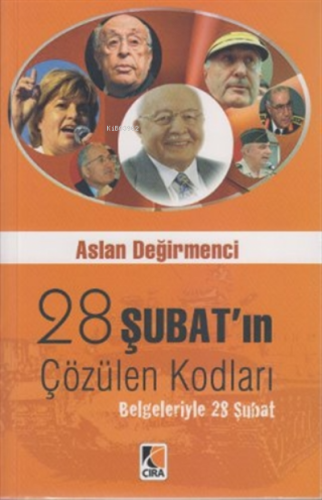 28 Şubat’ın Çözülen Kodları | Aslan Değirmenci | Çıra Yayınları