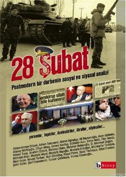 28 Şubat; Postmodern Bir Darbenin Sosyal ve Siyasal Analizi | Kolektif