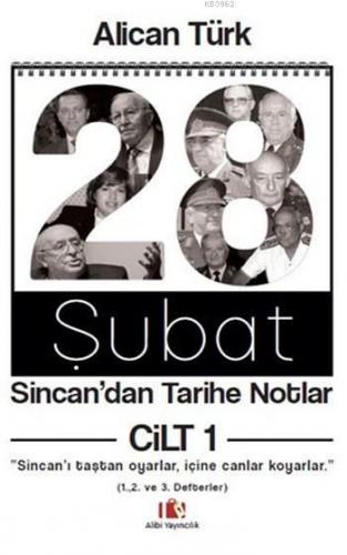 28 Şubat; Sincan'dan Tarihe Notlar Cilt 1 | Alican Türk | Alibi Yayınc