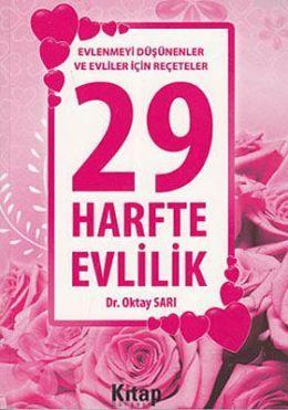 29 Harfte Evlilik; Evlenmeyi Düşünenler ve Evliler İçin Reçeteler | Ok