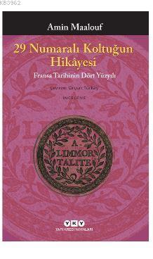 29 Numaralı Koltuğun Hikayesi - Fransa Tarihinin Dört Yüzyılı | Amin M