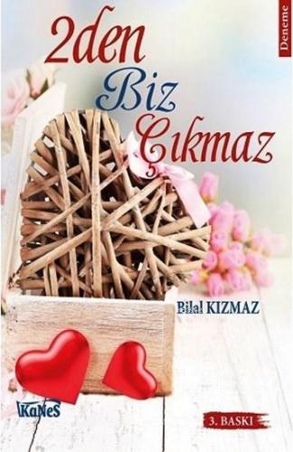 2'den Biz Çıkmaz | Bilal Kızmaz | Kanes Yayınları