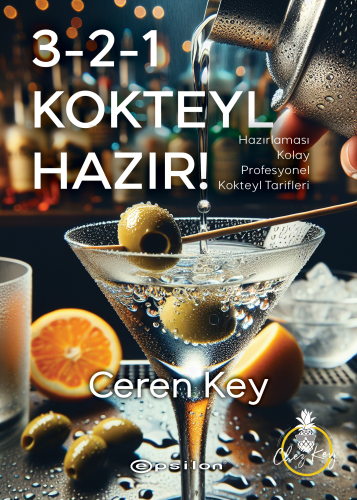 3-2-1 Kokteyl Hazır!;Hazırlaması Kolay Profesyonel Kokteyl Tarifleri |