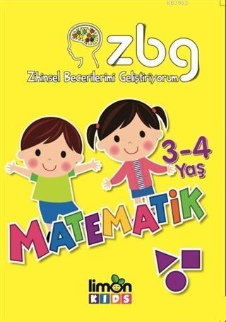 3 - 4 Yaş Matematik - Zihinsel Becerilerimi Geliştiriyorum | Kolektif 