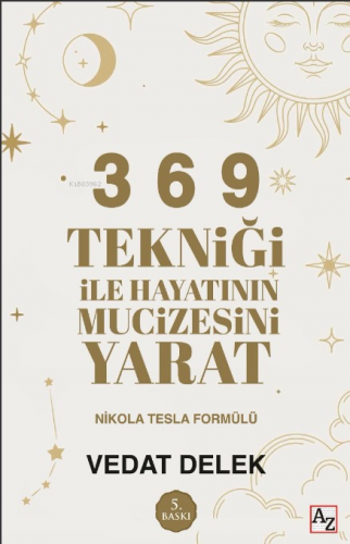 3 6 9 Tekniği ile Hayatının Mucizesini Yarat | Vedat Delek | Az Kitap