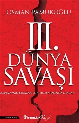 3. Dünya Savaşı; Ne Zaman Çıkacak ve Kimler Arasında Olacak | Osman Pa