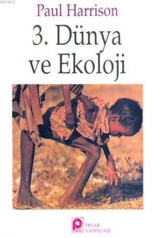 3. Dünya ve Ekoloji | Paul Harrison | Pınar Yayınları