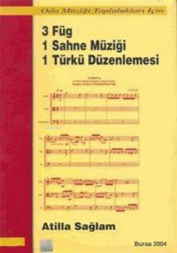 3 Füg 1 Sahne Müziği 1 Türkü Düzenlemesi Atilla Sağlam | Atilla Sağlam