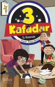 3 Kafadar İş Başında | Yaşar Bayraktar | Mavi Kirpi Yayınları