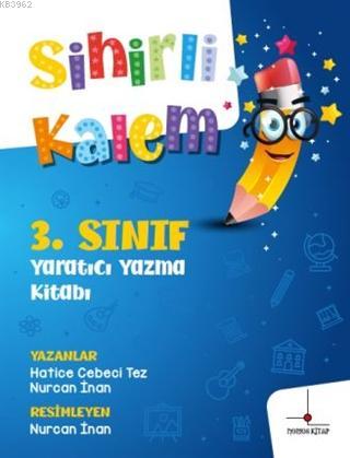 3.Sınıf Yaratıcı Yazma Kitabı - Sihirli Kalem | Hatice Cebeci Tez | No