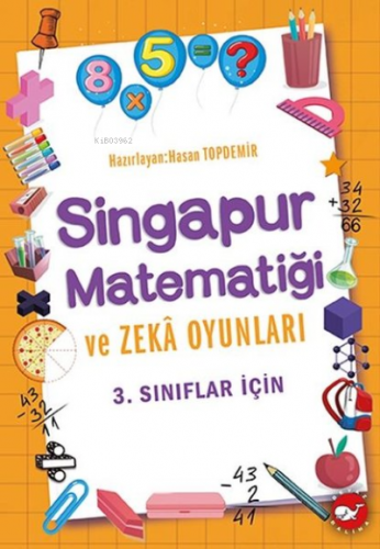 3. Sınıflar İçin Singapur Matematiği ve Zeka Oyunları | Hasan Topdemir