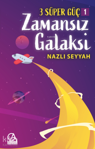 3 Süper Güç-1 / Zamansız Galaksi | Nazlı Seyyah | Gelecek Atölyesi