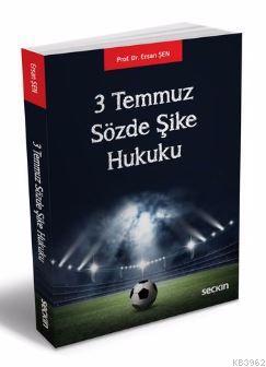 3 Temmuz Sözde Şike Hukuku | Ersan Şen | Seçkin Yayıncılık