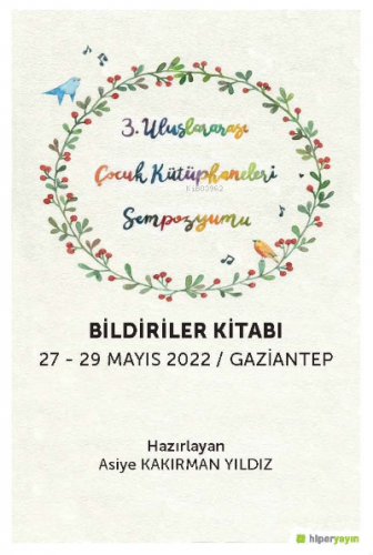 3 Uluslararası Çocuk Kütüphaneleri Sempozyumu Bildiriler Kitabı; 27-29