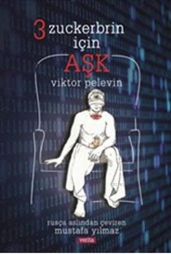 3 Zuckerbrin İçin Aşk | Viktor Pelevin | Verita Kitap