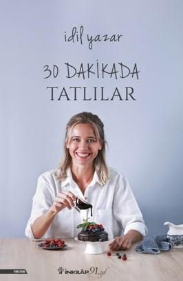 30 Dakikada Tatlılar | İdil Yazar | İnkılâp Kitabevi