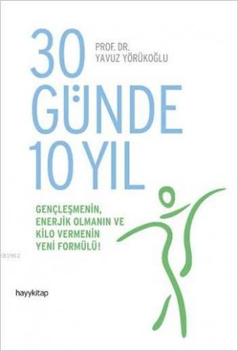 30 Günde 10 Yıl | Yavuz Yörükoğlu | Hayy Kitap