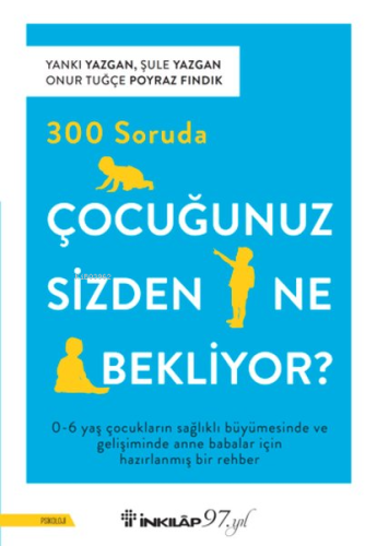 300 Soruda Çocuğunuz Sizden Ne Bekliyor? | Yankı Yazgan | İnkılâp Kita