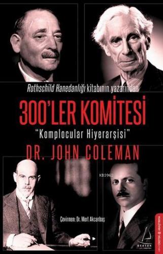 300'ler Komitesi; Komplocular Hiyerarşisi | John Coleman | Destek Yayı