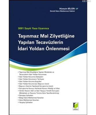 3091 Sayılı Yasa Uyarınca Taşınmaz Mal Zilyetliğine Yapılan Tecavüzler