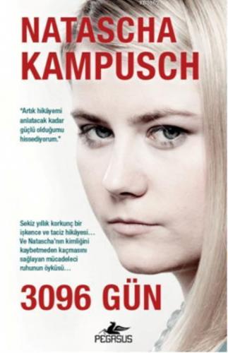 3096 Gün | Natascha Kampusch | Pegasus Yayıncılık