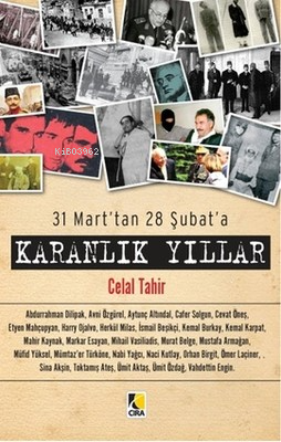 31 Mart'tan 28 Şubat'a - Karanlık Yıllar | Celal Tahir | Çıra Yayınlar