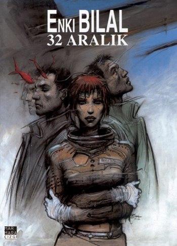 32 Aralık; Canavar Dörtlemesi 2. Kitap | Enki Bilal | Marmara Çizgi Ya