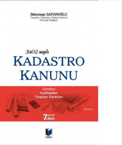 3402 sayılı Kadastro Kanunu | Süleyman Sapanoğlu | Adalet Yayınevi