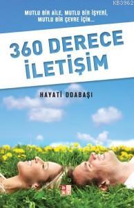 360 Derece İletişim; Mutlu Bir Aile, Mutlu Bir İşyeri, Mutlu Bir Çevre