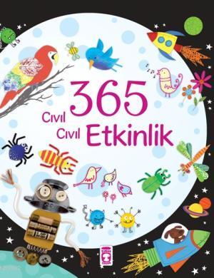 365 Cıvıl Cıvıl Etkinlik | Fiona Watt | Timaş Çocuk