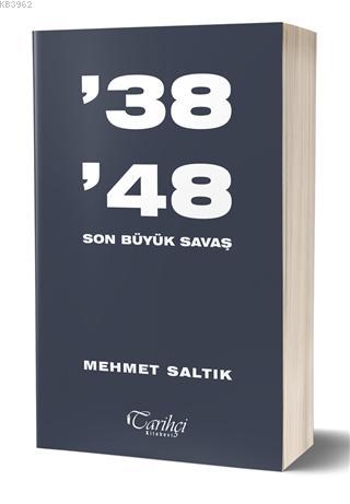 38 48 - Son Büyük Savaş | Mehmet Saltık | Tarihçi Kitabevi