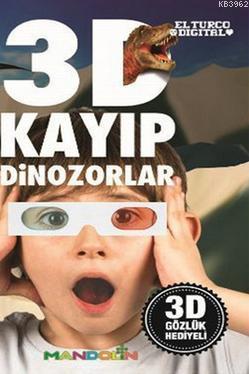 3D Kayıp Dinazorlar | Tunç Topçuoğlu | Mandolin Yayınları