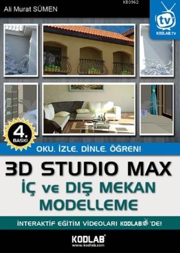 3D Studio Max İç ve Dış Mekan Modelleme | Ahmet Ali Sümen | Kodlab Yay