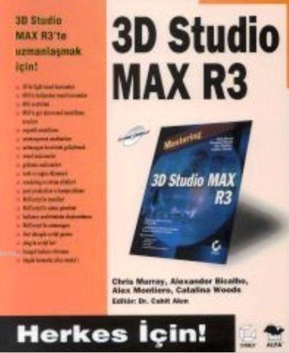 3D Studio Max R3; Herkes İçin! | Cahit Akın | Alfa Basım Yayım Dağıtım