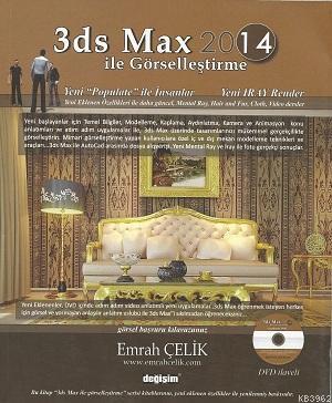 3ds max 2014 ile Görselleştirme | Emrah Çelik | Değişim Yayınları