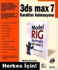 3ds Max 7 Karakter Animasyonu; Herkes İçin! | Michaele Bousqet | Alfa 