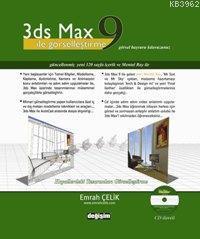 3ds Max 9 İle Görselleştirme; Görsel Başvuru Kılavuzunuz | Emrah Çelik