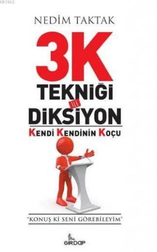 3K Tekniği İle Diksiyon; Kendi Kendinin Koçu | Nedim Taktak | Girdap K