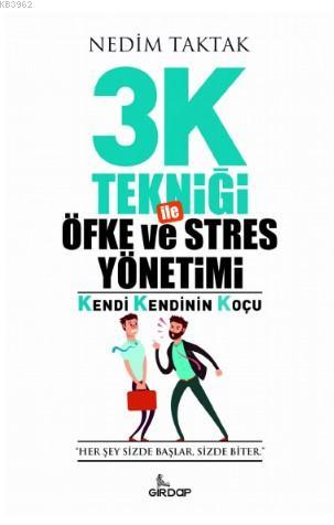 3K Tekniği İle Öfke Ve Stres Yönetimi | Nedim Taktak | Girdap Kitap